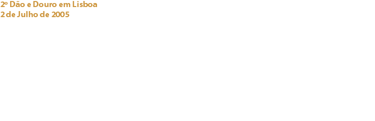 2º Dão e Douro em Lisboa
2 de Julho de 2005 Pestana Palace Lisboa No âmbito da realização deste certame, o Cacau Clube de Portugal participou na jornada dedicada às provas de excelência realizadas no Hotel, com uma exposição dedicada ao tema “Do Cacau ao Chocolate”, na qual se ilustravam as transformações que o cacau passa até se tornar em chocolate. Foi ainda proporcionada aos visitantes a possibilidade de degustar chocolate negro, chocolate de leite e “branco”. Links:
Pestana Palace Hotel - 